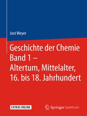 cover image of Geschichte der Chemie Band 1 – Altertum, Mittelalter, 16. bis 18. Jahrhundert